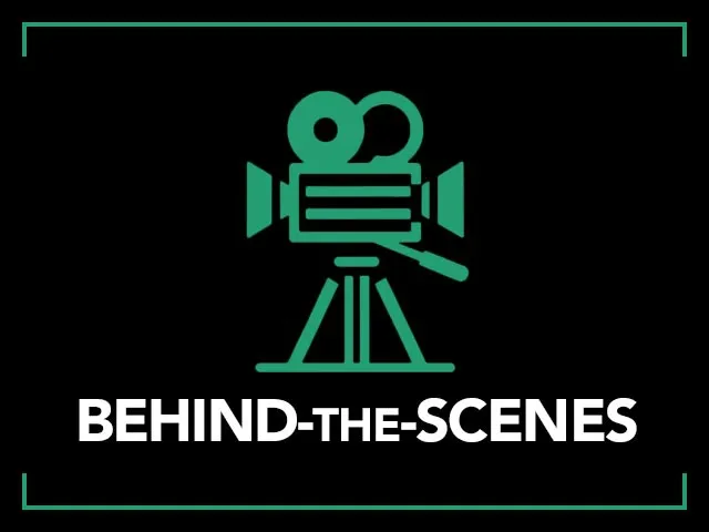 Behind The Scenes