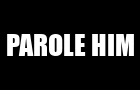 Parole Him