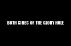 Both Sides Of The Glory Hole