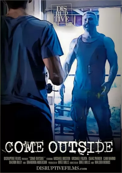 Come Outside (Dalton Riley, Cain Marko) #Disruptive Films